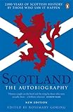 Front cover for the book Scotland: The Autobiography 2,000 Years of Scottish History By Those Who Saw It Happen by Rosemary Goring