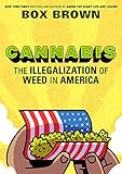 Cannabis: The Illegalization of Weed in America by