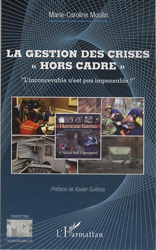 La  gestion des crises hors cadre