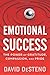 Emotional Success: The Power of Gratitude, Compassion, and Pride