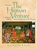 The Human Venture: A Global History, Combined Volume (From Prehistory to the Present) (5th Edition) (Vol 1 & 2)