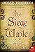 The Siege Winter: A Novel by Ariana Franklin, Samantha Norman
