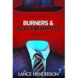 Burners &amp; Black Markets - How to Be Invisible