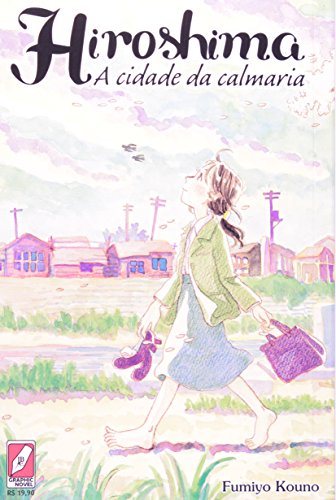Livro Hiroshima Ancidade Da Calmaria