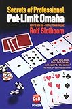 Secrets of Professional Pot-Limit Omaha: How To Win Big, Both Live And Online by Rolf Slotboom