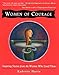 Women of Courage: Inspiring Stories from the Women Who Lived Them