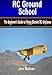 RC Ground School: The Beginners' Guide to Flying Electric RC Airplanes by Jim Mohan