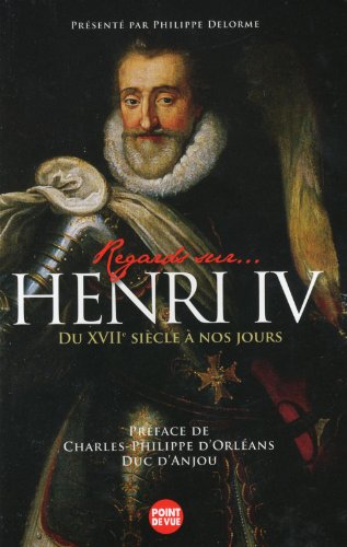 Regards sur Henri IV