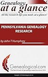 Pennsylvania Genealogy Research (Genealogy at a Glance)