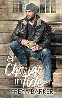 A Change In Tide (Northern Lights Book 1) by [Barker, Freya]