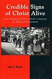 Credible Signs of Christ Alive: Case Studies from the Catholic Campaign for Human Development