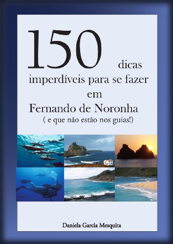 Livro 150 dicas imperdíveis para se fazer em Fernando de Noronha