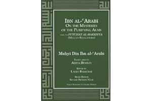 Ibn al-Arabi On the Mysteries of the Purifying Alms (Futuhat Al-makkiyya (Meccan Revelations))