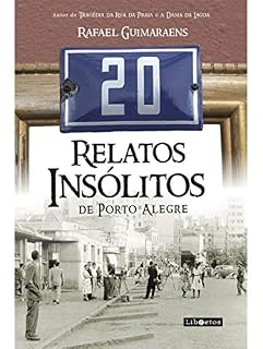 Livro 20 Relatos Insólitos de Porto Alegre