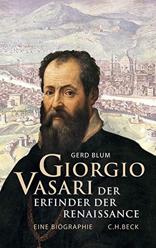 Giorgio Vasari: Der Erfinder Der Renaissance: Blum, Gerd: 9783406699542:  Amazon.com: Books
