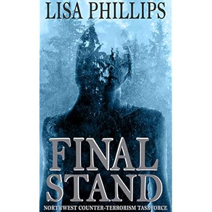 Final Stand (Northwest Counter-Terrorism Taskforce Book 5) Final Stand (Northwest Counter-Terrorism Taskforce Book 5)
