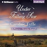 Under a Falling Star: Prairie Hearts, Book 4