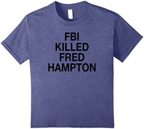 Kids FBI Killed Fred Hampton Tee FBI Killed Tshirt Insecure Fans 8 Heather Blue