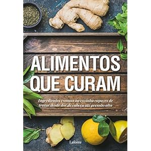 Alimentos-que-Curam-Ingredientes-comuns-na-cozinha-capazes-de-tratar-desde-dor-de-cabeca-ate-pressao-alta-Capa-comum–23-novembro-2020 - Vita Supply