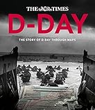 D-Day: Over 100 Maps Reveal How D-Day Landings Unfolded by