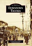 Downtown Tacoma (Images of America)