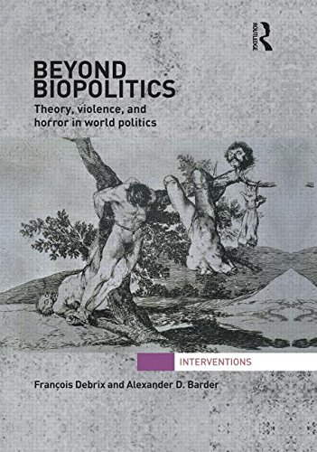 [Best] Beyond Biopolitics: Theory, Violence, and Horror in World Politics (Inventions) [Z.I.P]