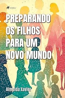 Livro Preparando os filhos para um novo mundo