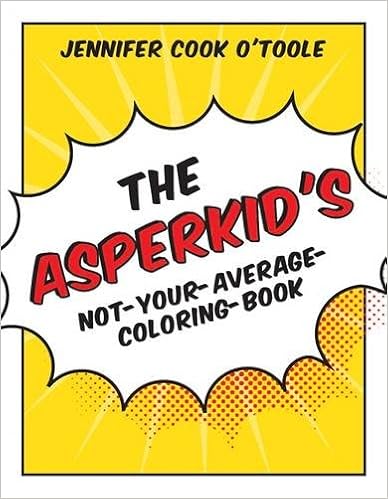 The Asperkid's Not-Your-Average-Coloring-Book - Popular Autism Related Book