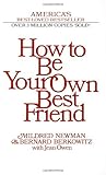By Mildred Newman How to Be Your Own Best Friend (11.12.1986)