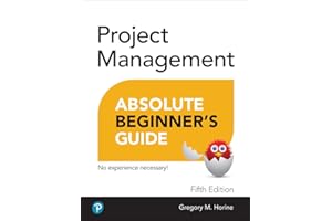 Project Management Absolute Beginner's Guide
