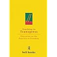 Teaching to Transgress: Education as the Practice of Freedom (Harvest in Translation)