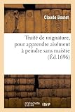 Image de Traite de Mignature, Pour Apprendre Aisement a Peindre Sans Maistre (Ed.1696) (Arts) (French Edition)