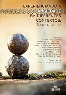 Livro Experienciando a ansiedade em diferentes contextos: Teoria e prática