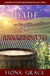 Livro Idade para assassinato (Um mistério aconchegante de vinhedo toscano - Livro 1)