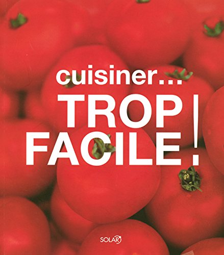 Cuisiner, trop facile !