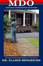 Mindset Determines Outcome: An Inspirational Novel Based on True Events