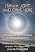 I Saw A Light And Came Here: Children's Experiences of Reincarnation by 
