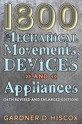 Ingenious Mechanisms: Vol I (Volume 1) (Ingenious Mechanisms for