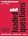 Adult Loaded Questions-A Rousing Adult Party Gamethumb 1