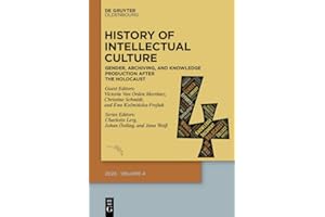 History of Intellectual Culture 4/2025: Gender, Archiving, and Knowledge Production after the Holocaust. A Postwar Republic o