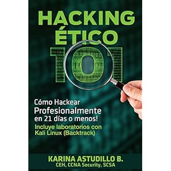 Hacking Etico 101: Como hackear profesionalmente en 21 dias o menos!: Volume 1