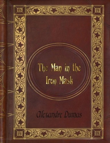 Alexandre Dumas - The Man in the Iron Mask