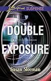 Double Exposure: An Inspirational Private Investigator Romantic Suspense Novel (The Justice Agency) by Susan Sleeman