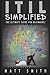 ITIL Simplified: The Ultimate Guide For Beginners!