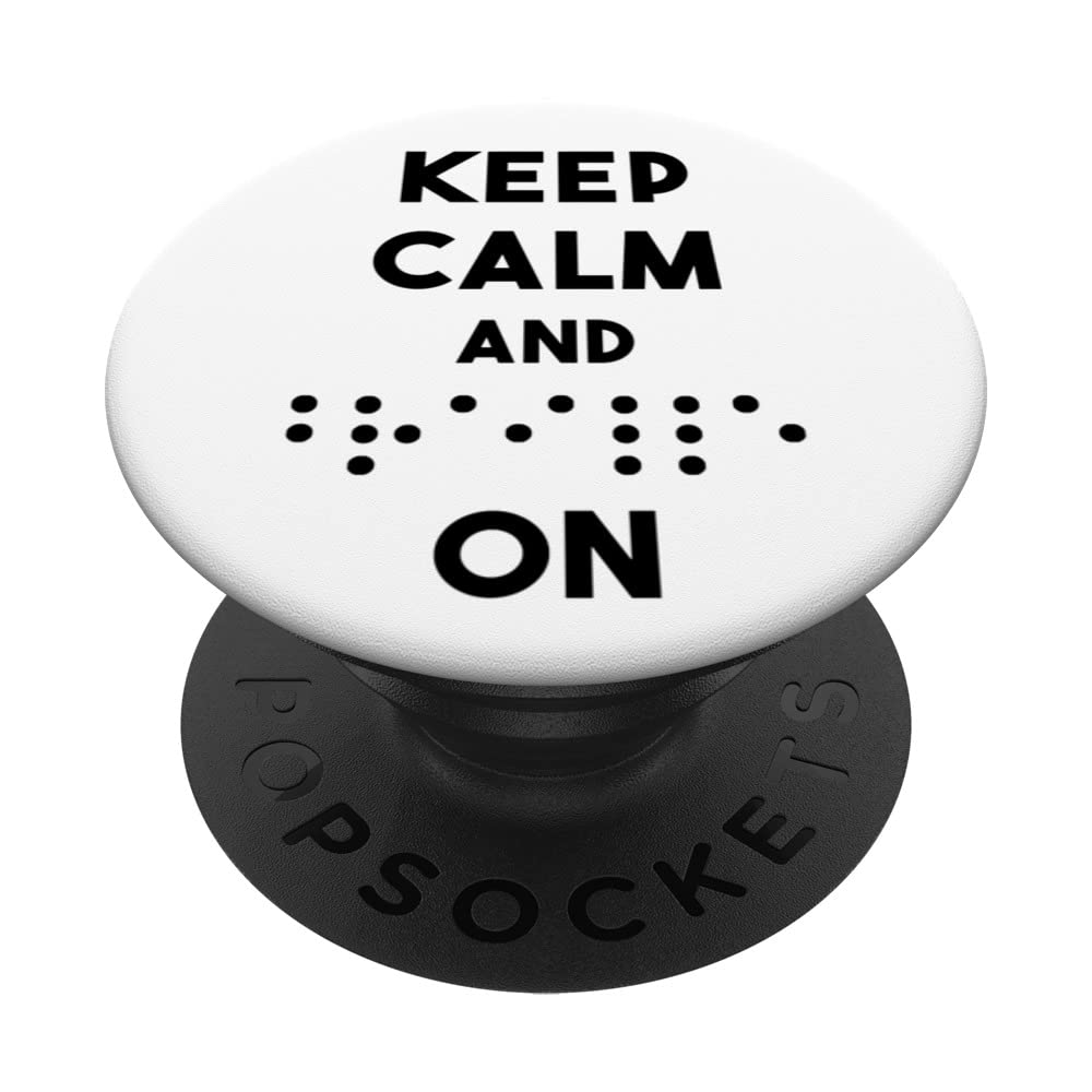 Keep Calm And Braille On PopSockets Swappable PopGrip