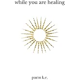 While You are Healing