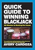 Quick Guide to Winning Blackjack by Avery Cardoza