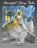 Cinderella: Grayscale Adult Coloring Book (Beautiful Fairy Tales) (Volume 2) by Ruth Sanderson
