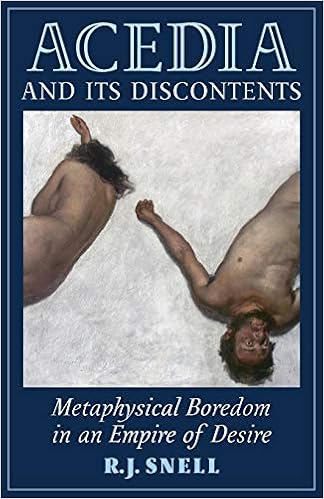 Acedia And Its Discontents Metaphysical Boredom In An Empire Of Desire Amazon Co Uk Snell R J 9781621381266 Books