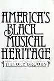 America's Black Musical Heritage, Brooks, Tilford, 0130243078